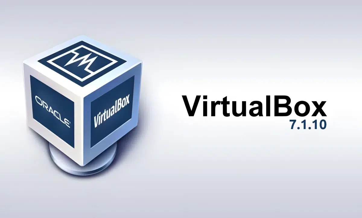 VirtualBox 7.1.10 ya disponible, mejora la experiencia en Windows y Linux, con soporte para Linux 6.15